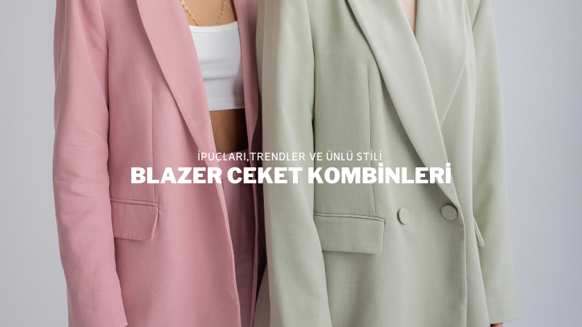 Blazer Ceket Kombinleri