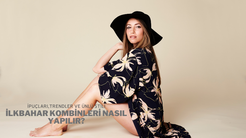 İlkbahar Kombinleri Nasıl Yapılır?