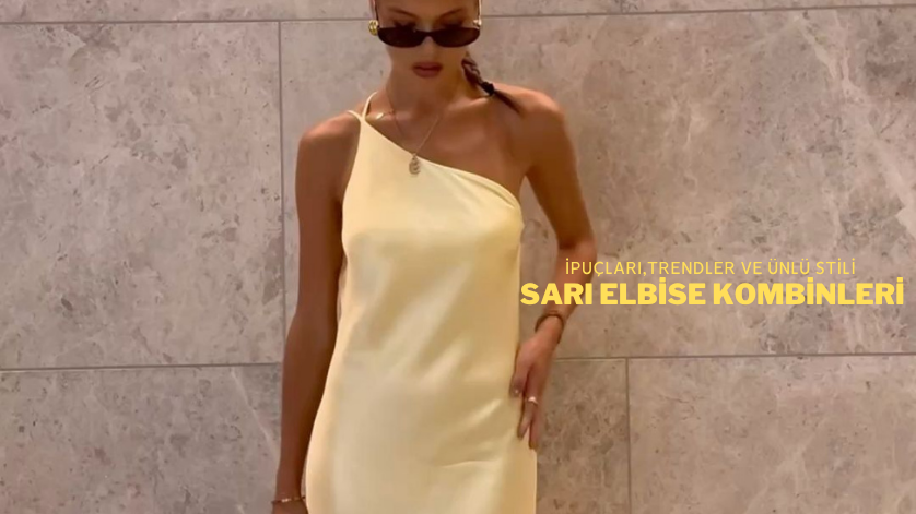 Sarı Elbise Kombinleri