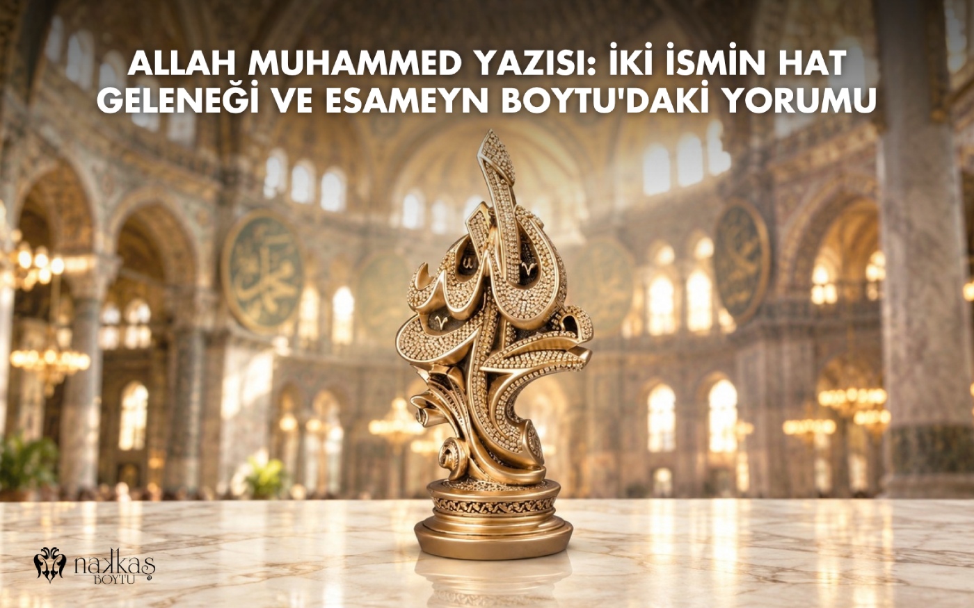 Allah Muhammed Yazısı: İki İsmin Hat Geleneği ve Esameyn Boytu'daki Yorumu