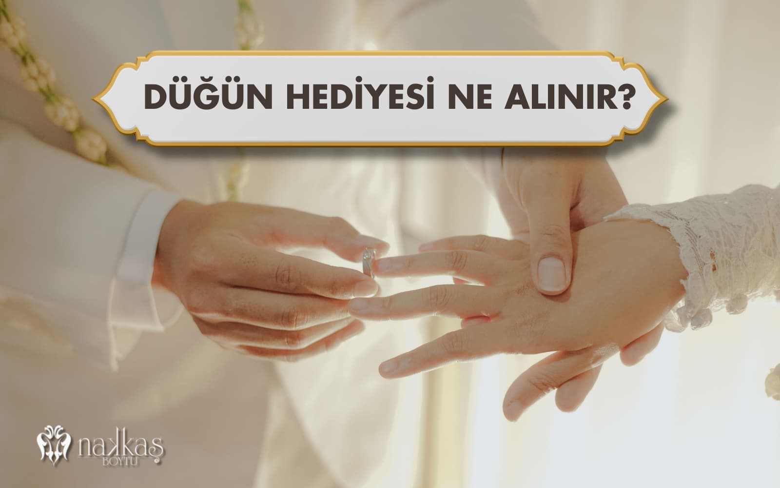 Düğün Hediyesi Ne Alınır?