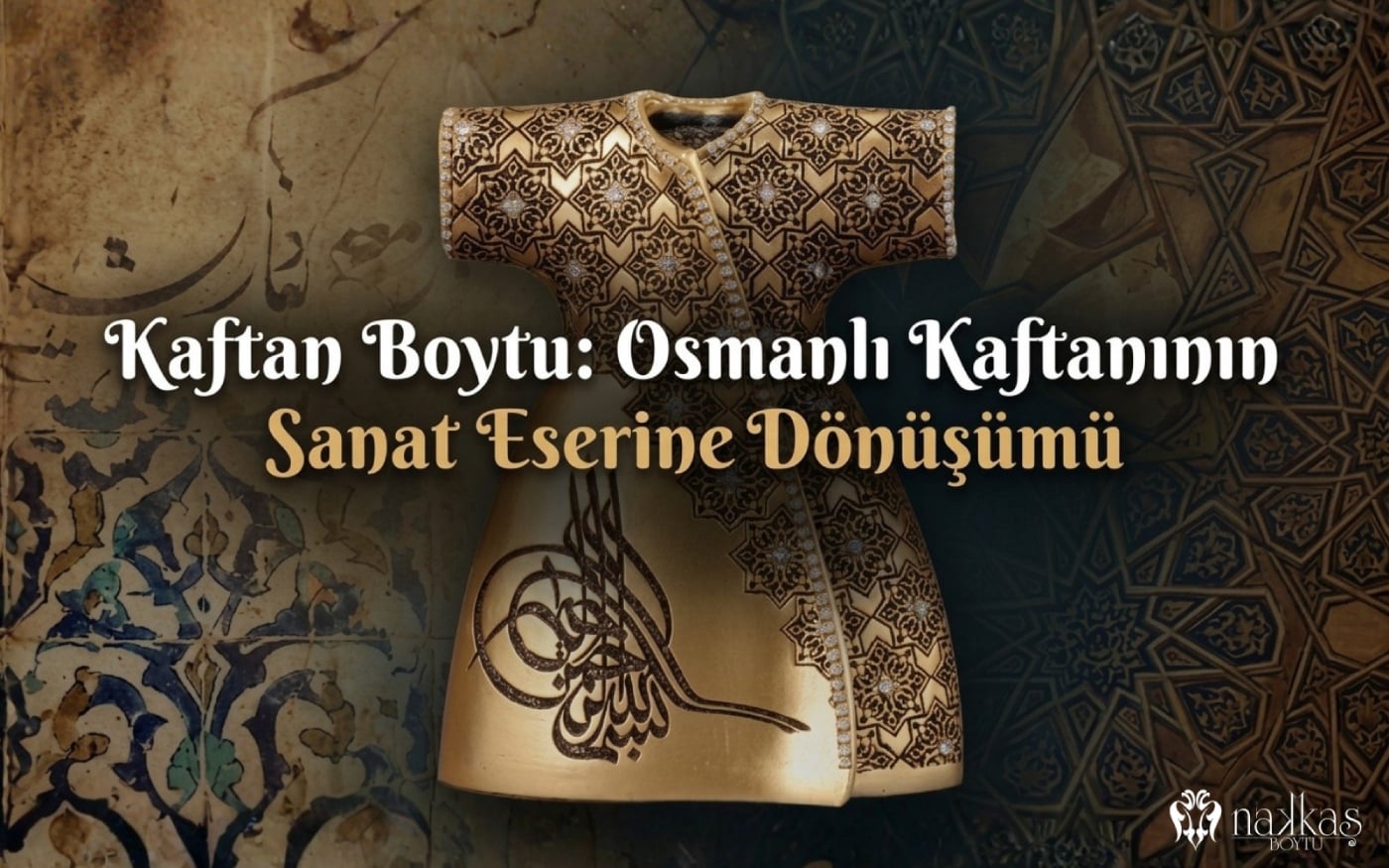 Kaftan Boytu: Selçuklu yıldızı ve tuğra motifli altın tonlu kaftan formunda dekoratif sanat eseri