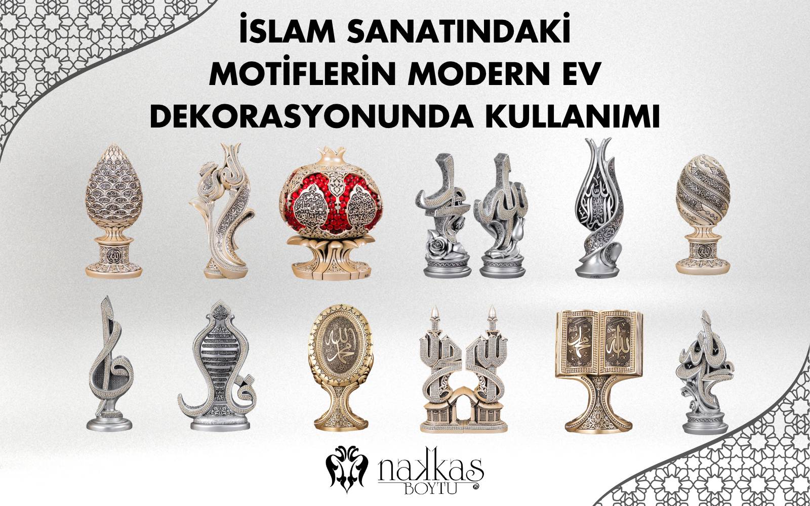 Modern ev dekorasyonuna uygun İslami dekoratif obje koleksiyonu