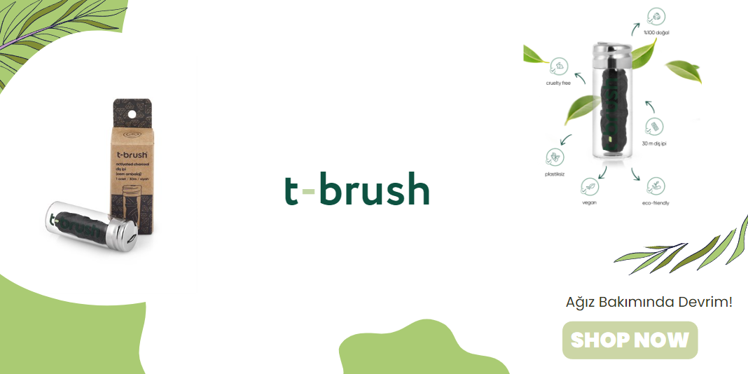 T-brush , Aktif Kömür , Cam Şişe  , Doğal Diş İpi (30m) ,Plastik İçermez