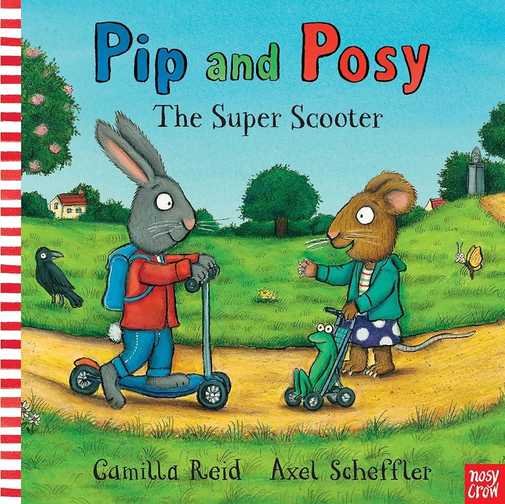 Nosy Crow Pip and Posy The Super Scooter