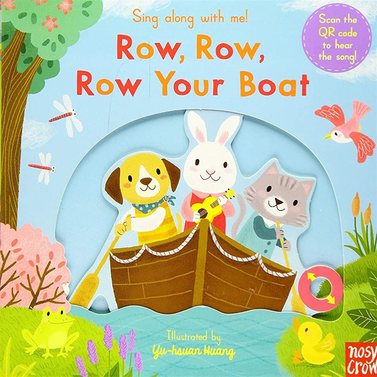 Nosy Crow Sing Along With Me! Row Row Row Your Boat