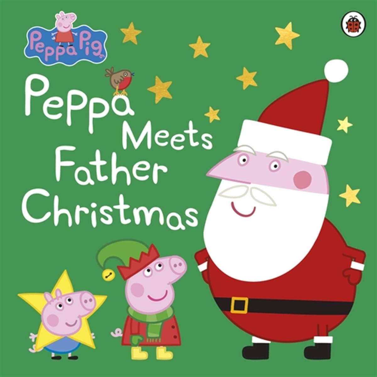 Ladybird Book Peppa Pig: Peppa Meets Father Christmas