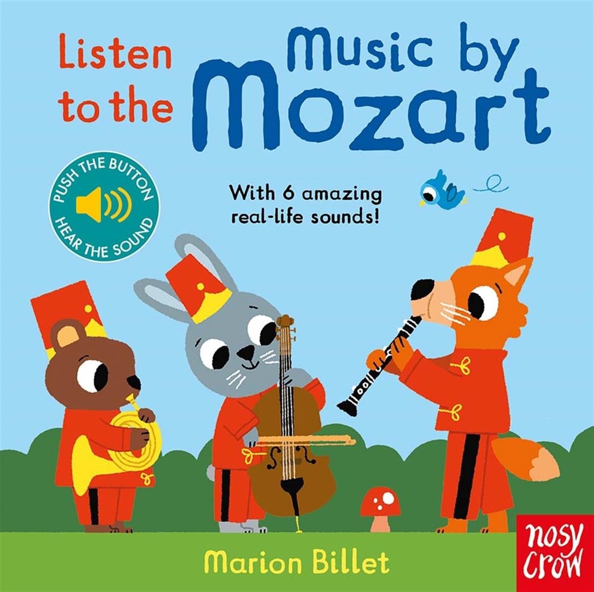 Nosy Crow Listen to the Music by Mozart