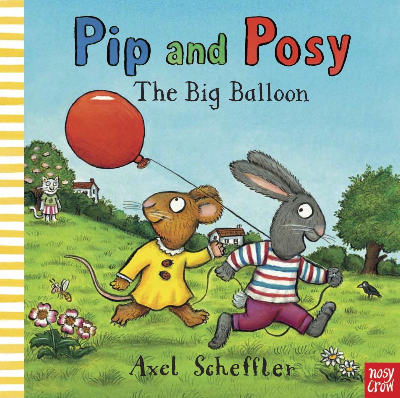 Nosy Crow Pip and Posy The Big Balloon