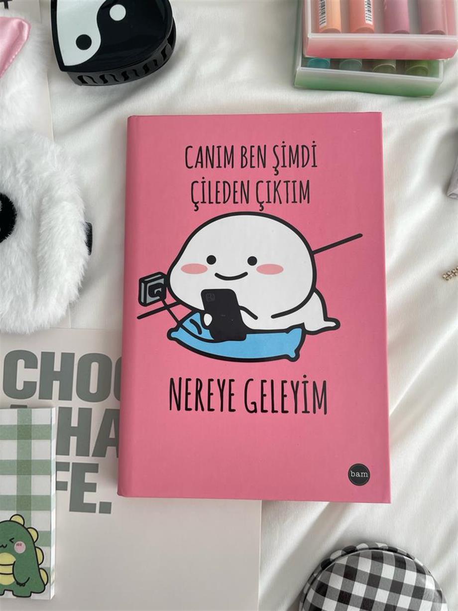 Canım Ben Şimdi Çileden Çıktım Lastikli Sert Kapak Defter