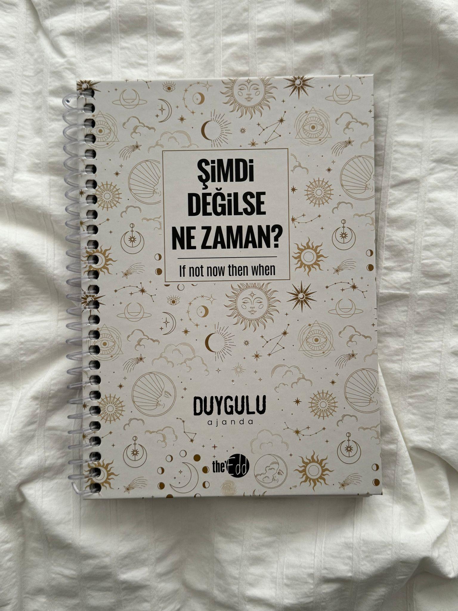 Şimdi Değilse Ne Zaman Duygulu Ajanda