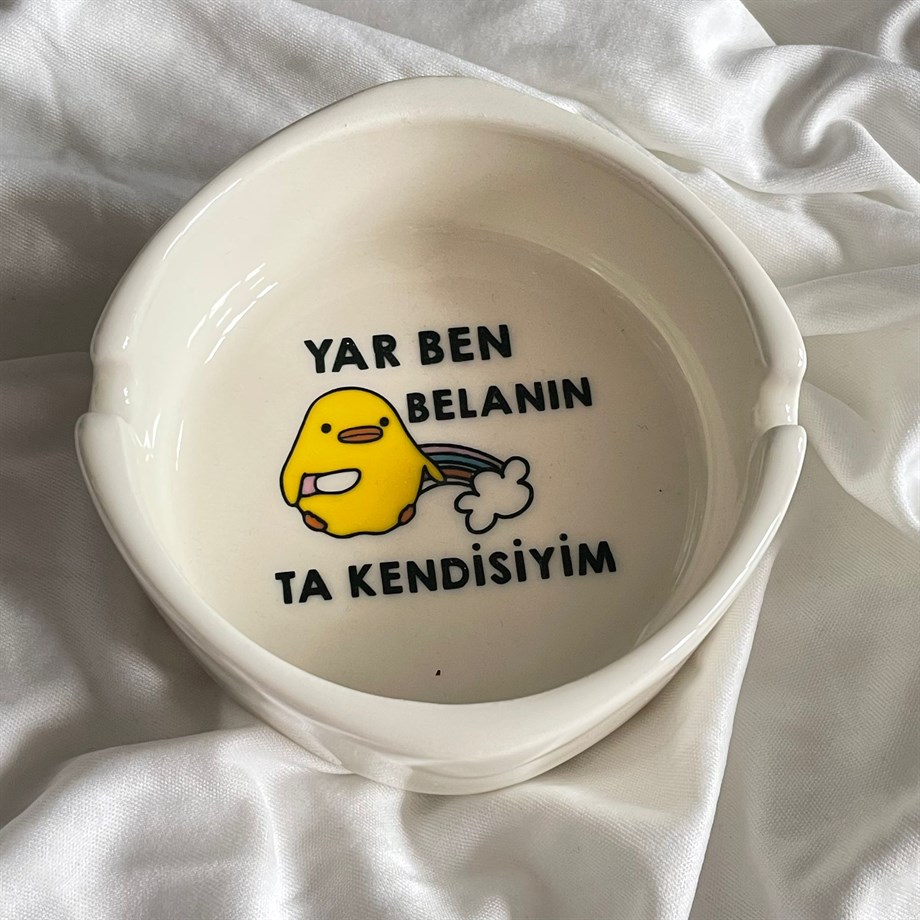 Yar Ben Belanın Ta Kendisiyim Küllük