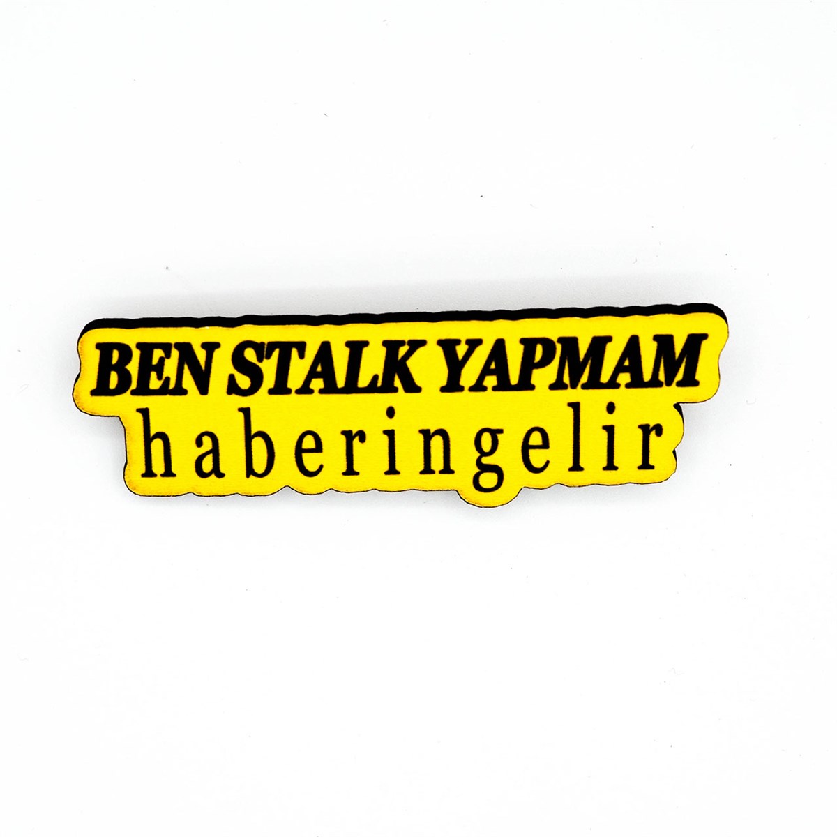 Ben Stalk Yapmam Haberin Gelir Mod Rozet
