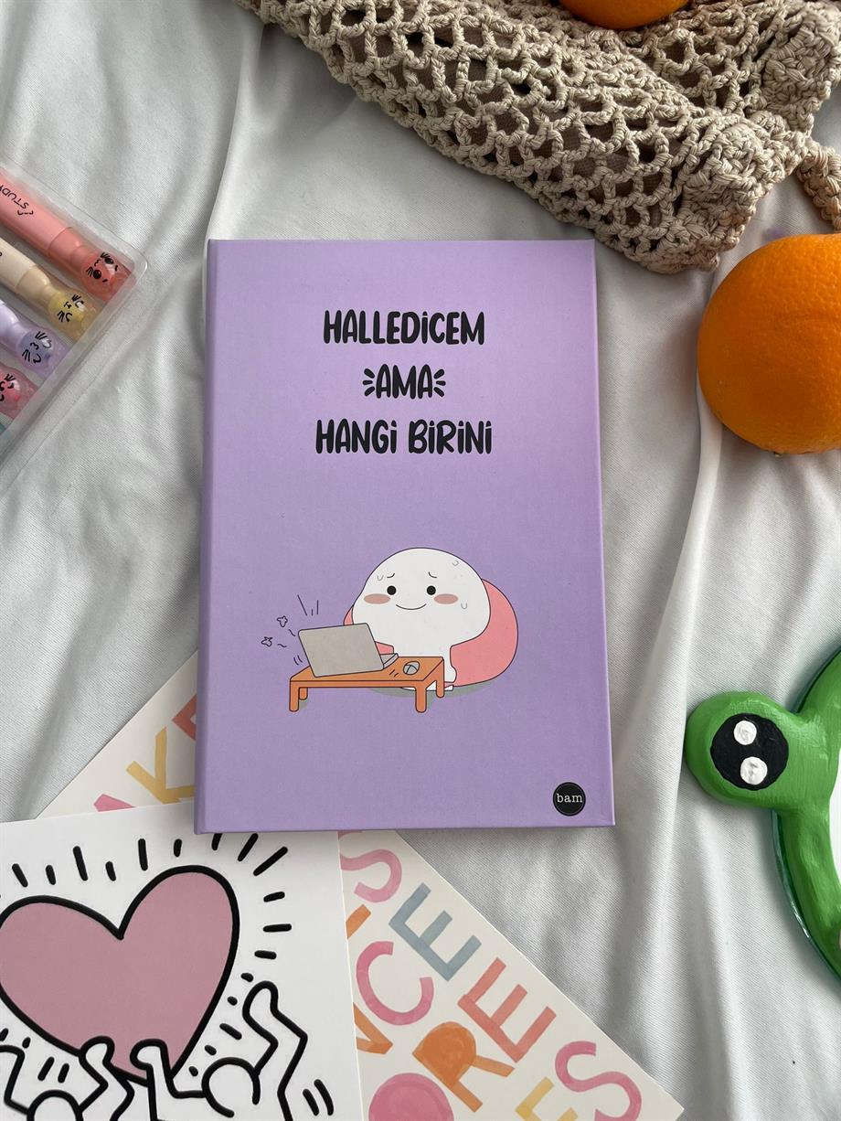 Halledeceğim Ama Hangi Birini Lastikli Sert Kapak Defter