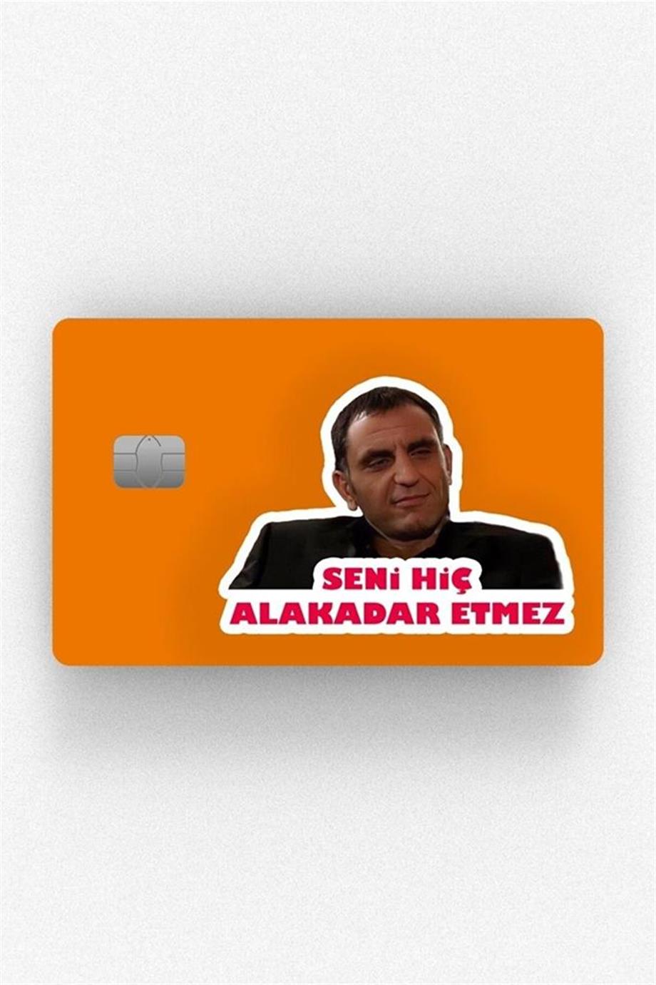 Seni Hiç Alakadar Etmez Kart Kaplama Sticker 10lu Paket