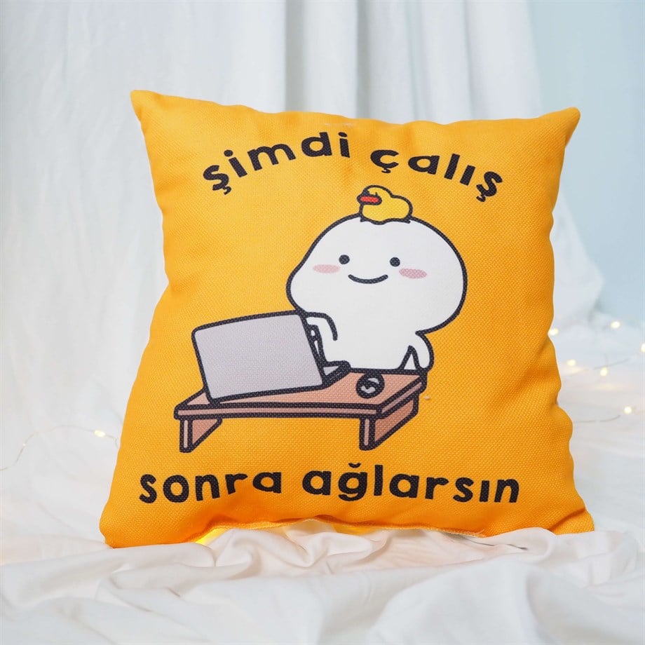 Şimdi Çalış Sonra Ağlarsın Kare Yastık
