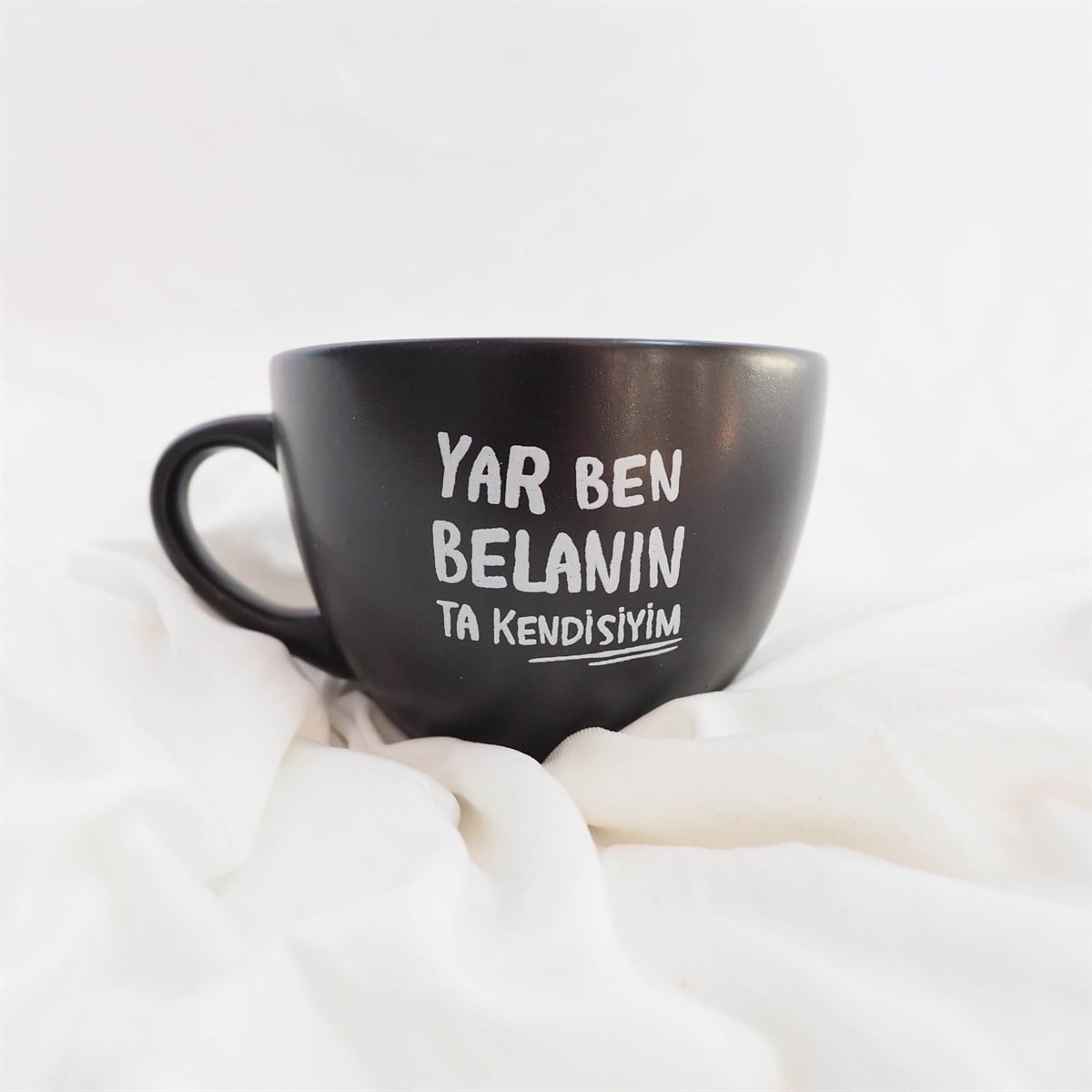 Yar Ben Belanın Ta Kendisiyim Siyah Fincan