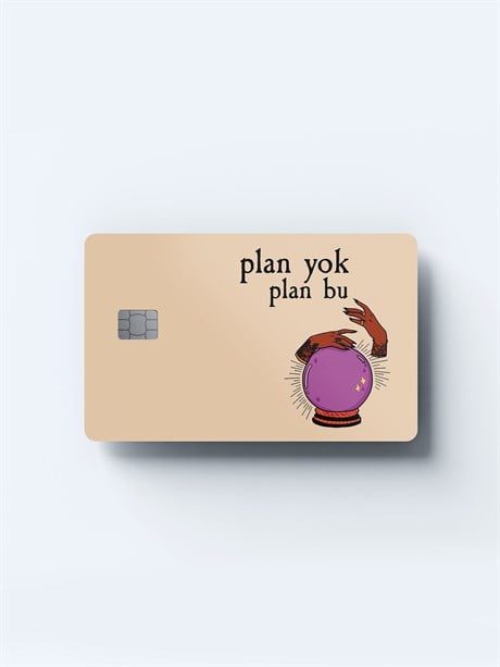 Plan Yok Plan Bu Kart Kaplama Sticker