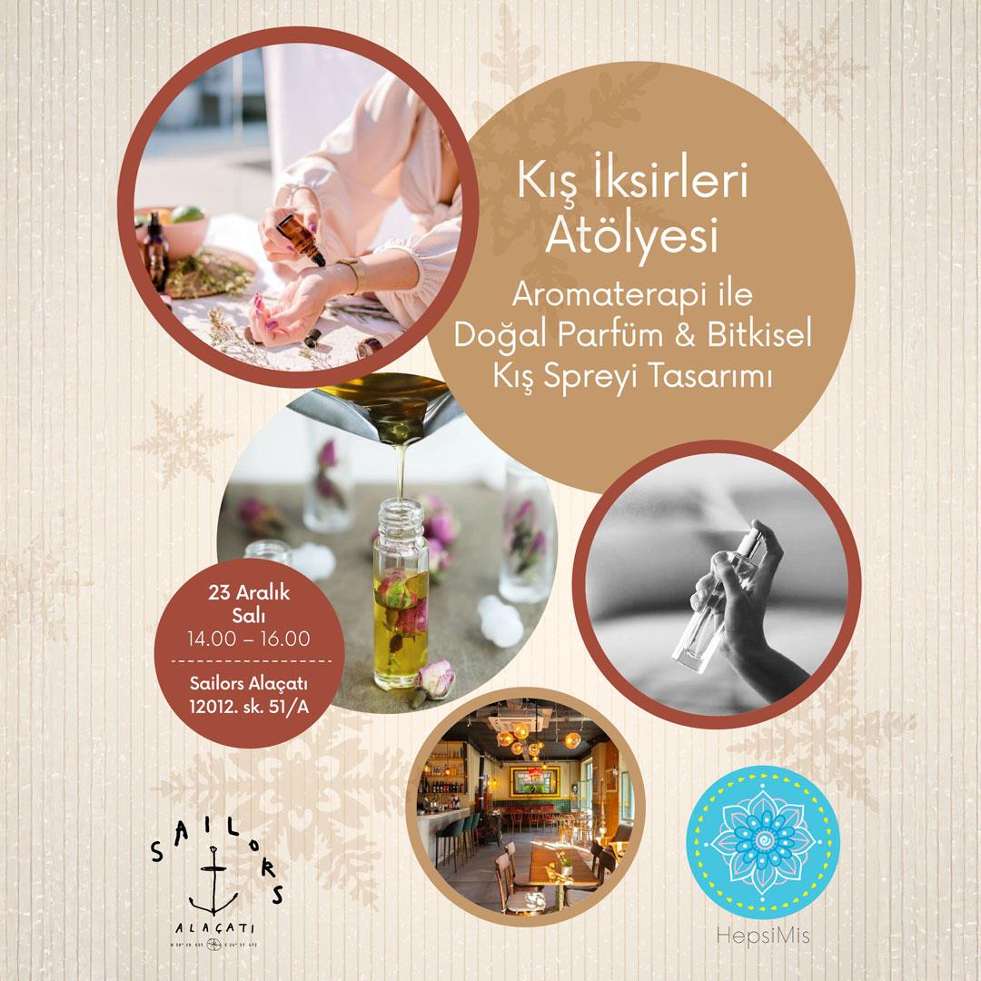 Alaçatı Kış İksirleri Atölyesi 
