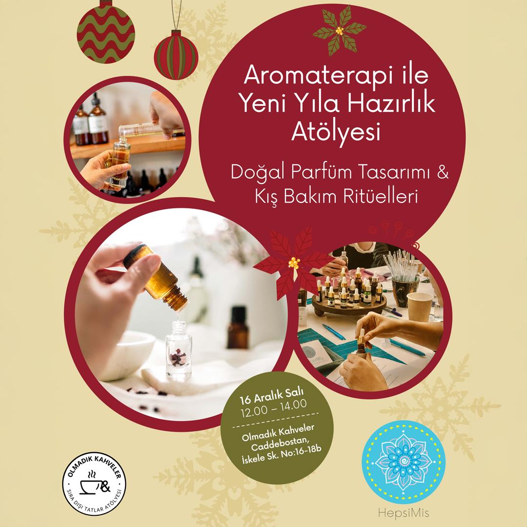 Aromaterapi ile Yeni Yıla Hazırlık Atölyesi