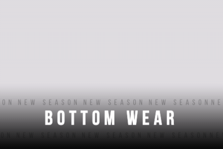 BOTTOM WEAR