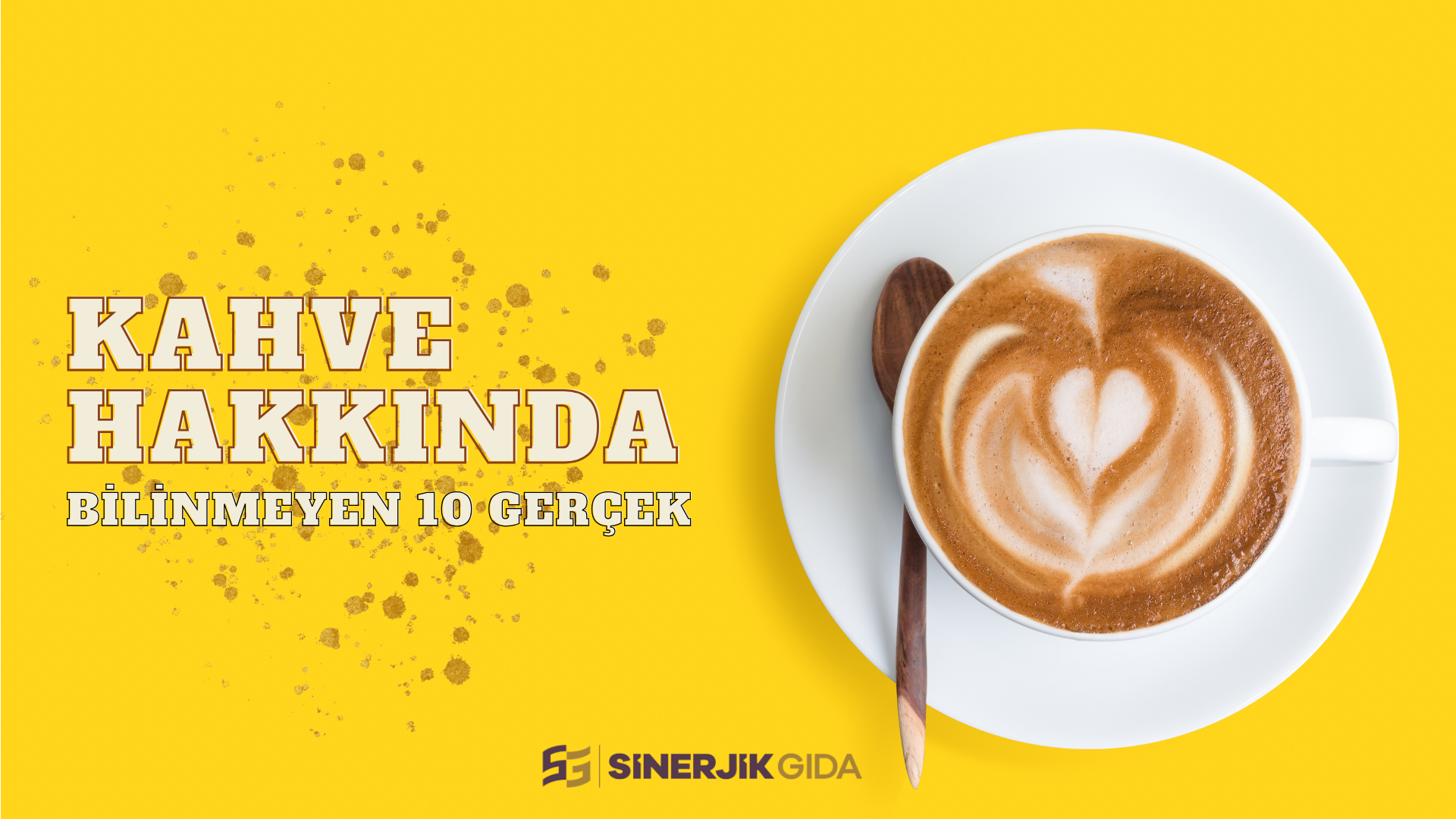 Kahve Hakkında Bilinmeyen 10 Şaşırtıcı Gerçek