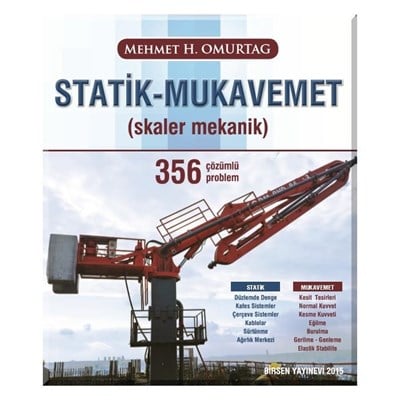 Statik - Mukavemet (Skaler Mekanik - 356 Çözümlü Problem) / Mehmet H. Omurtag