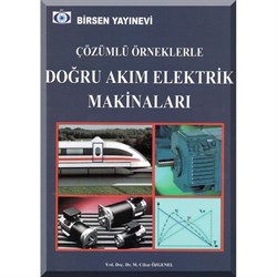Doğru Akım Elektrik Makinaları / Yrd. Doç. Dr. M. Cihat Özgenel
