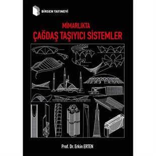 Mimarlıkta Çağdaş Taşıyıcı Sistemler / Prof. Dr. Erkin Erten