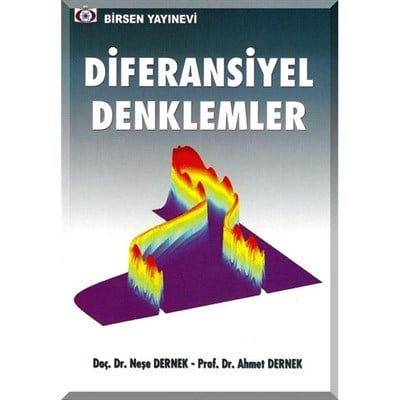 Diferansiyel Denklemler / Doç. Dr. Neşe Dernek - Prof. Dr. Ahmet Dernek