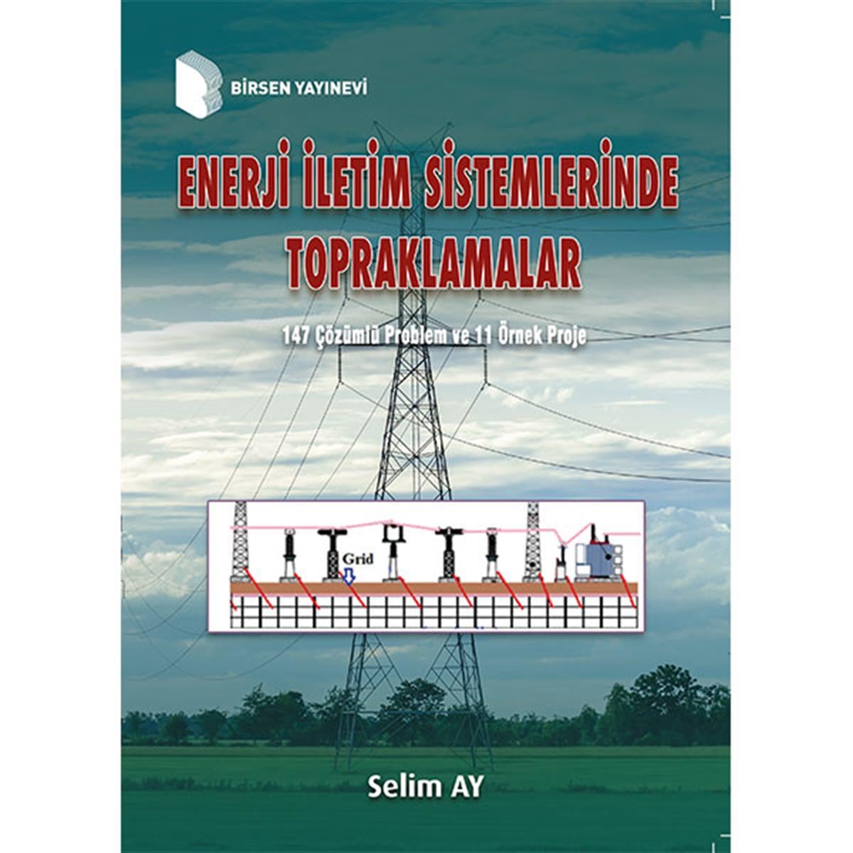 Enerji İletim Sistemlerinde Topraklamalar / Prof. Dr. Selim Ay