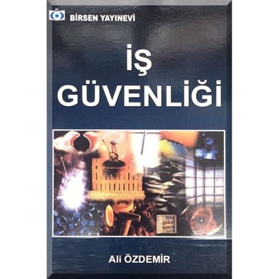 İş Güvenliği / Ali Özdemir