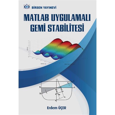 Matlab Uygulamalı Gemi Stabilitesi / Erdem Üçer