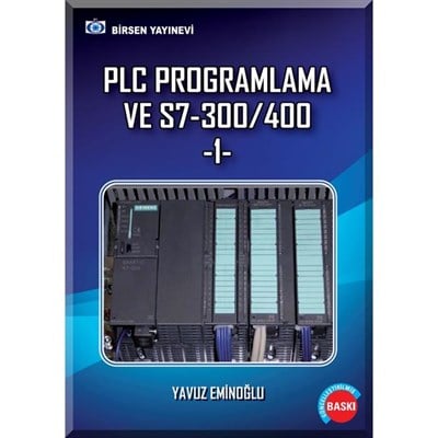 PLC Programlama ve S7-300 400 1 / Yavuz Eminoğlu