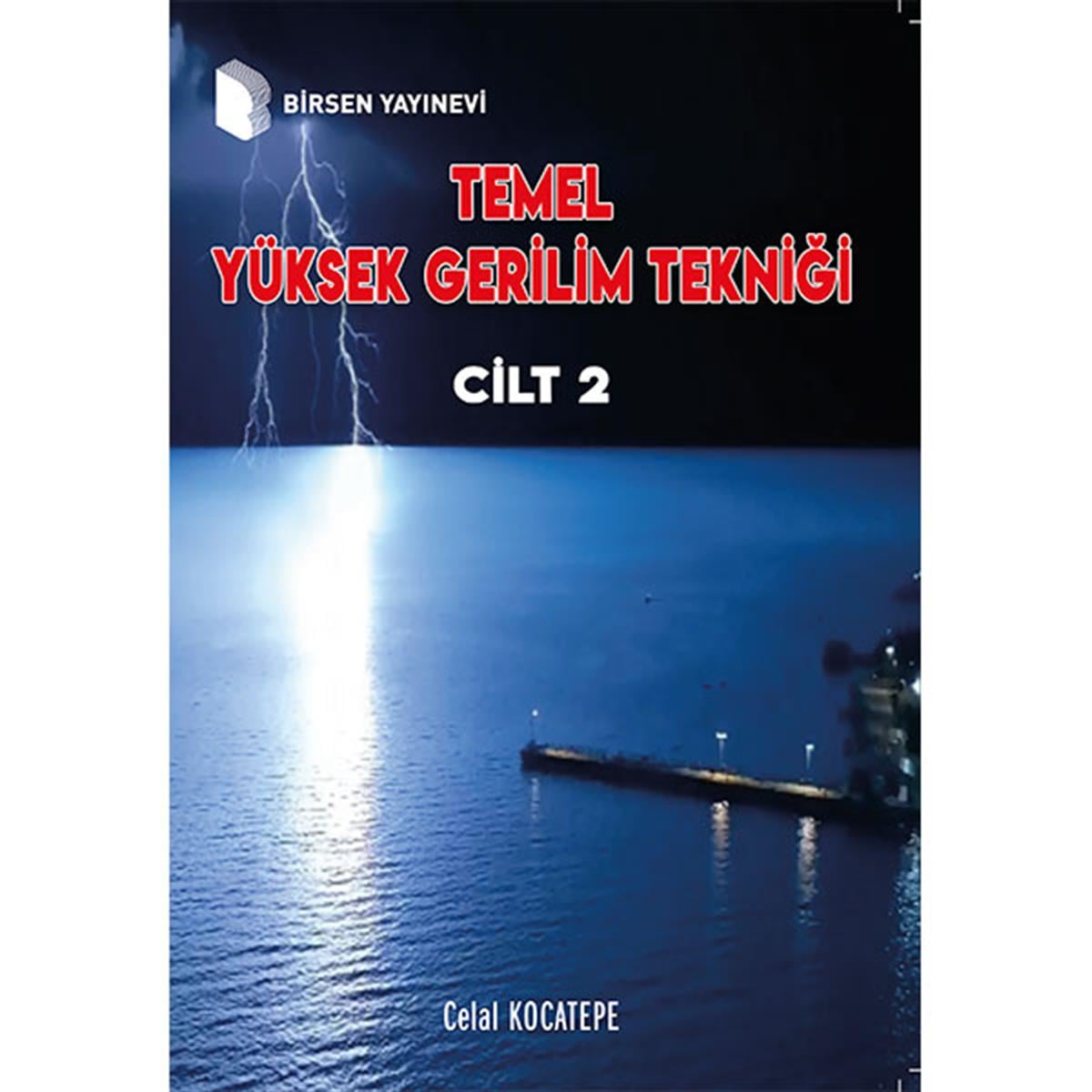 Temel Yüksek Gerilim Tekniği Cilt 2 / Prof. Dr. Celal Kocatepe