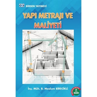 Yapı Metrajı ve Maliyeti / İnş. Müh. B. Mazlum Birecikli