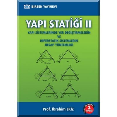 Yapı Statiği 2 Hiperstatik Sistemler / Prof. İbrahim Ekiz