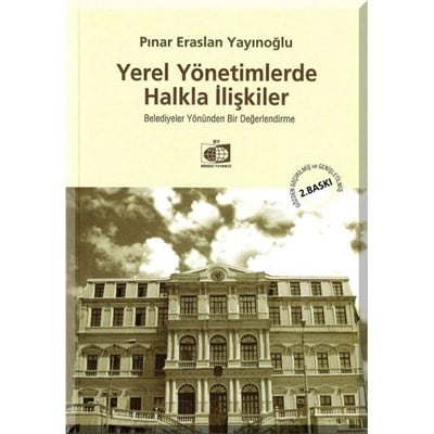 Yerel Yönetimlerde Halkla İlişkiler / Pınar Eraslan Yayınoğlu