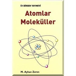 Atomlar Moleküller / M. Ayhan Zeren