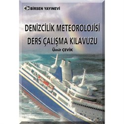 Denizcilik Meteorolojisi Ders Çalışma Kılavuzu / Ümit Çevik