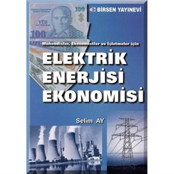 Elektrik Enerjisi Ekonomisi / Selim Ay