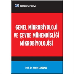 Genel Mikrobiyoloji ve Çevre Mühendisliği Mikrobiyolojisi / Prof. Dr. Ahmet Samsunlu