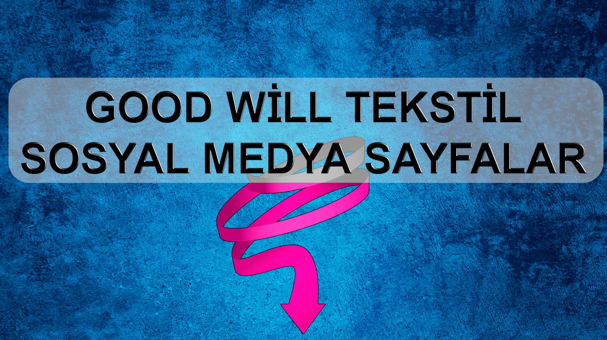 Good Will Sosyal Medya