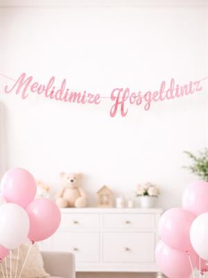 Mevlidimize Hoşgeldiniz Yazılı Kaligrafi Banner Dekoratif Süs Pembe