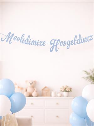Mevlidimize Hoşgeldiniz Yazılı Kaligrafi Banner Dekoratif Süs Mavi