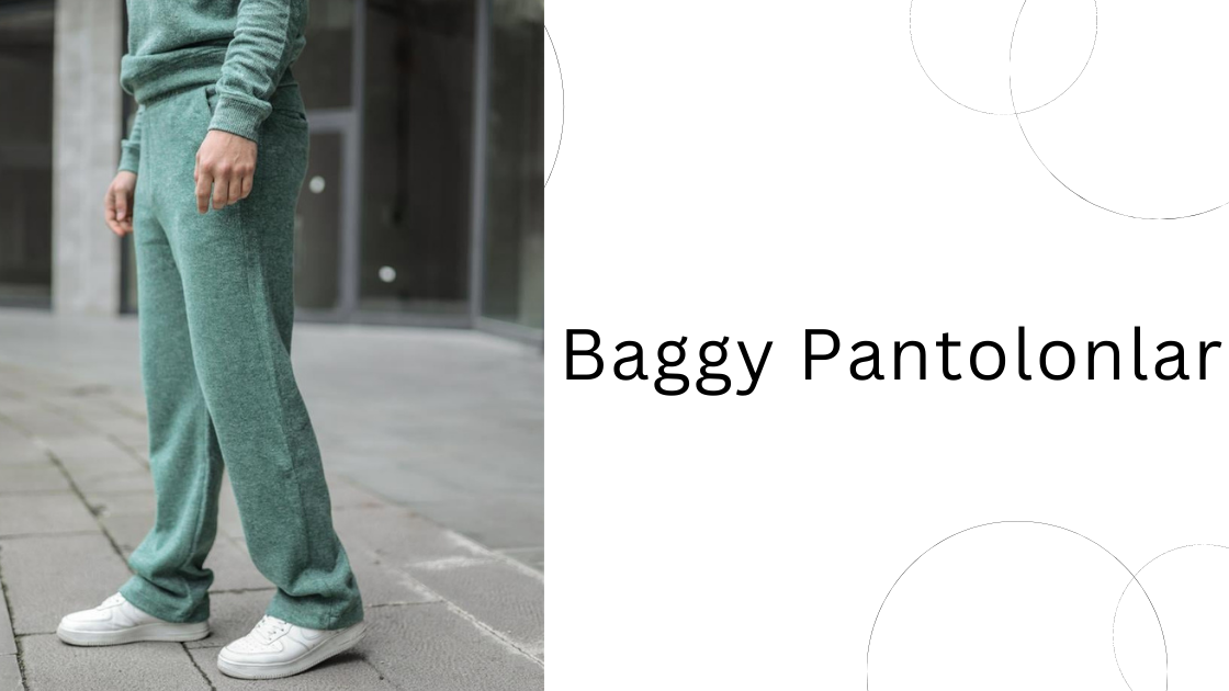 Baggy Pantolonlar