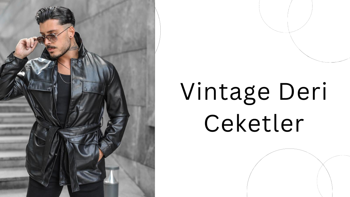 Vintage Deri Ceketler