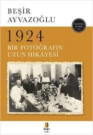 1924 Bir Fotoğrafın Hikayesi Beşir Ayvazoğlu8.Sınıf