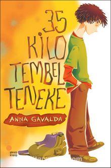 35 Kg Tembel Teneke Anna Gavalda35 Kg Tembel Teneke Anna Gavalda - Kirtasiyem.netRoman