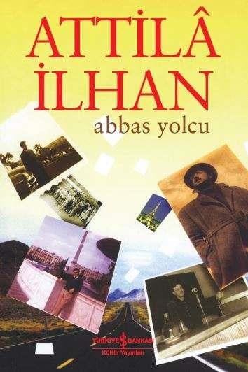 Abbas Yolcu Attila İlhanAbbas Yolcu Attila İlhan - Kirtasiyem.netDENEMELER
